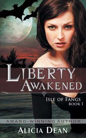 Liberty Awakened (the Isle of Fangs Series, Book 1): The Jewish Engineer Behind Hitler's Volkswagen de Alicia Dean