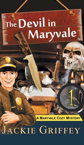 Devil in Maryvale (a Maryvale Cozy Mystery, Book 1) de Jackie Griffey