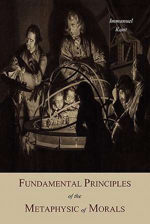 Fundamental Principles of the Metaphysic of Morals: The Pure Theory of Money and the Applied Theory of Money. Complete Set de Immanuel Kant