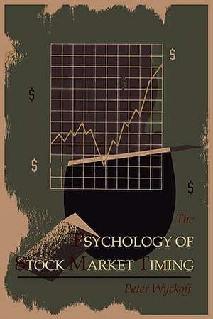 The Psychology of Stock Market Timing de Peter Wyckoff