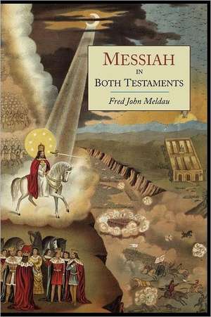 Messiah in Both Testaments de Fred John Meldau