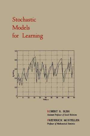 Stochastic Models for Learning de Robert R. Bush