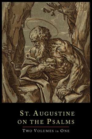 St. Augustine on the Psalms-Two Volume Set de Saint Augustine