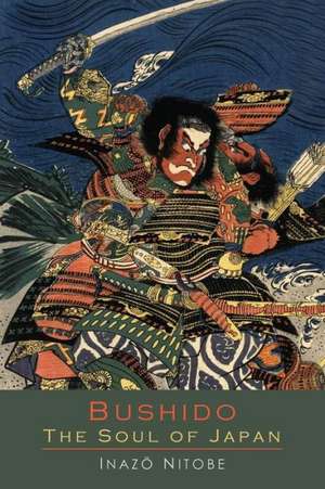 Bushido the Soul of Japan de Inazo Nitobe