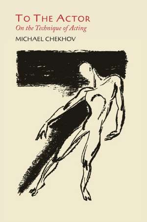 To the Actor de Michael Chekhov