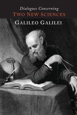 Dialogues Concerning Two New Sciences de Galileo Galilei