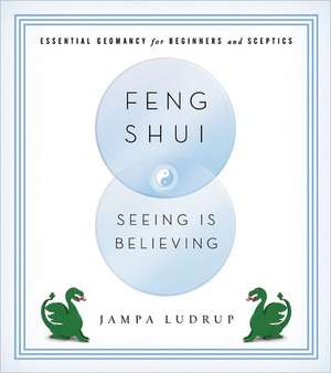 Feng Shui: Essential Geomancy for Beginners and Skeptics de Jampa