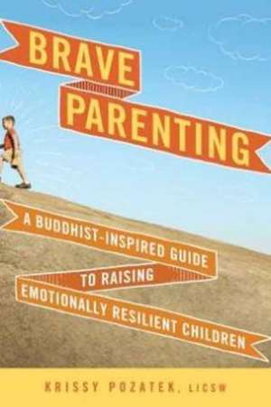 Brave Parenting de Krissy Pozatek