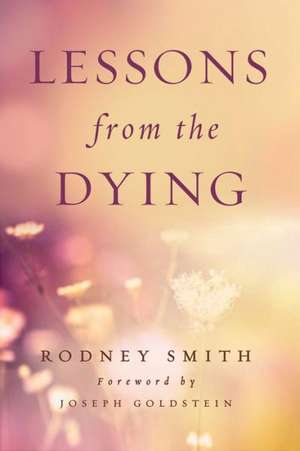 Lessons from the Dying de Rodney Smith