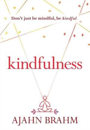 Kindfulness de Ajahn Brahm