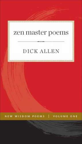 Zen Master Poems de Dick Allen