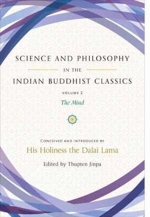 Science and Philosophy in the Indian Buddhist Classics de Dalai Lama