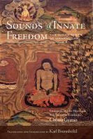 Sounds of Innate Freedom de Karl Brunnhölzl