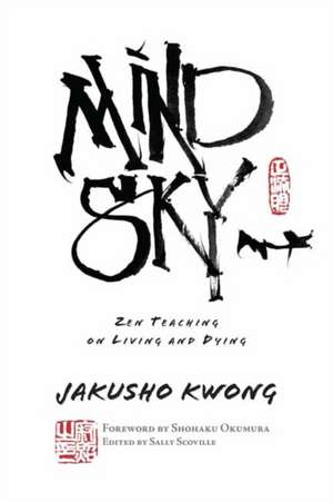 Mind Sky de Jakusho Kwong Roshi Jakusho