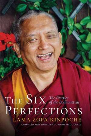 The Six Perfections de Lama Zopa Rinpoche