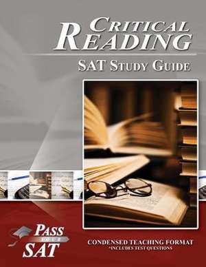 SAT Reading Study Guide - Pass Your Critical Reading SAT de Pass Your Sat