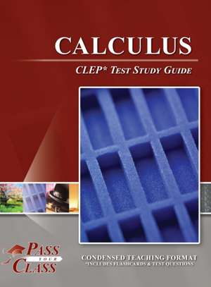 Calculus CLEP Test Study Guide de Passyourclass