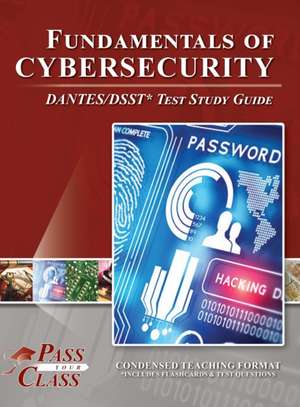 Fundamentals of Cybersecurity DANTES/DSST Test Study Guide de Passyourclass