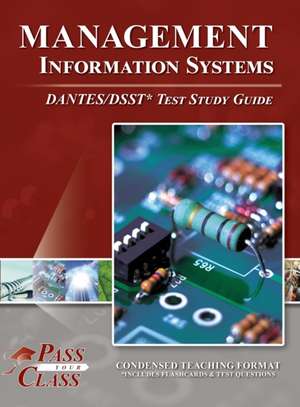 Management Information Systems DANTES/DSST Test Study Guide de Passyourclass