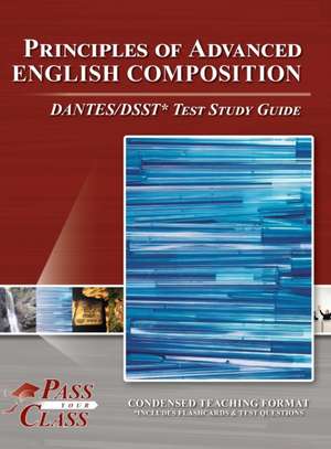 Principles of Advanced English Composition DANTES/DSST Test Study Guide de Passyourclass