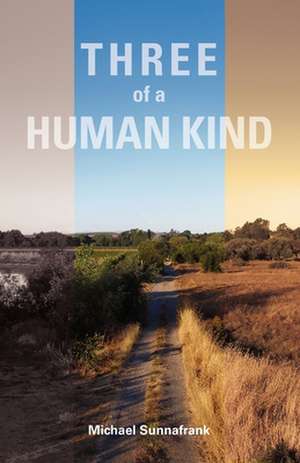 Three of a Human Kind de Michael Sunnafrank