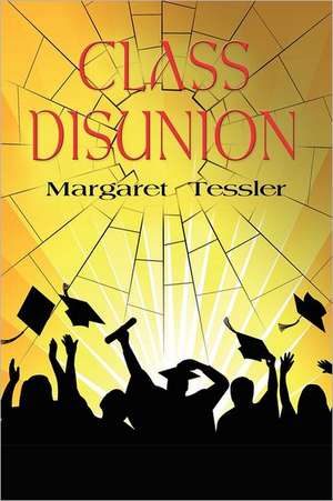 Class Disunion de Margaret Tessler