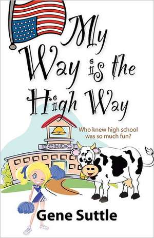 My Way Is the High Way de Gene Suttle