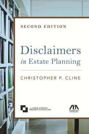 Disclaimers in Estate Planning de Christopher P. Cline