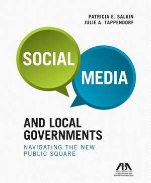 Social Media and Local Governments de Patricia E. Salkin