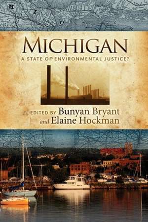 Michigan: A State of Environmental Justice? de Bunyan Bryant