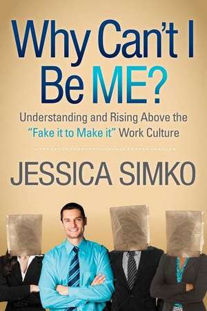 Why Can't I Be Me? de Jessica Simko