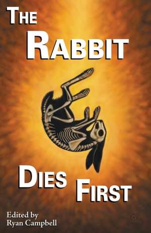 The Rabbit Dies First de Sera Kane