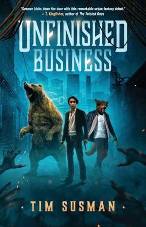 Unfinished Business de Tim Susman