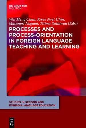 Processes and Process-Orientation in Foreign Language Teaching and Learning de Wai Meng Chan