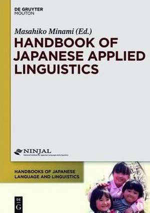 Handbook of Japanese Applied Linguistics de Masahiko Minami