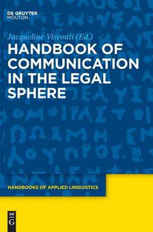 Handbook of Communication in the Legal Sphere de Jacqueline Visconti