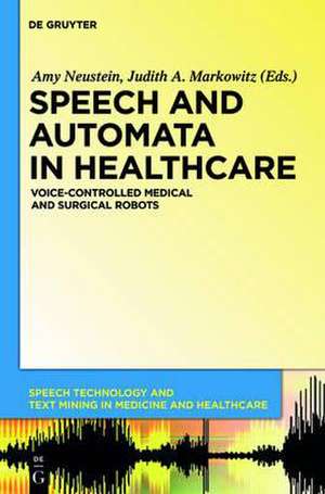 Speech and Automata in Health Care de Amy Neustein