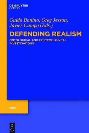 Defending Realism: Ontological and Epistemological Investigations de Guido Bonino