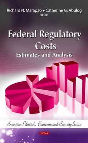 Federal Regulatory Costs de Richard N. Marapao