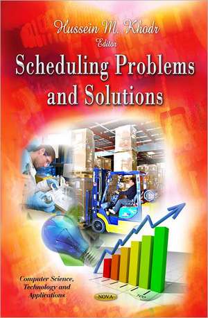 Scheduling Problems & Solutions de Hussein M. Khodr