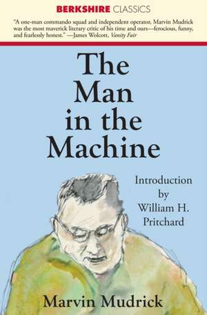 The Man in the Machine de Marvin Mudrick