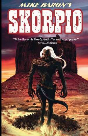Skorpio: The Paladin Cycle de Mike Baron