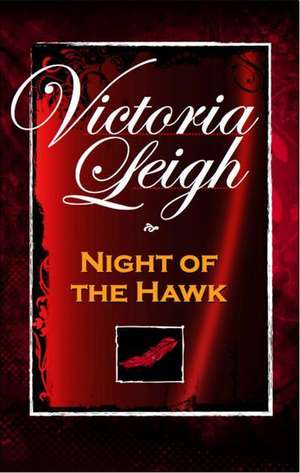 Night of the Hawk: The Affinities Cycle Book 1 Part1 de Victoria Leigh