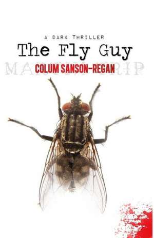 The Fly Guy: A Purple Unicorn Anthology de Sanson-Regan, Colum