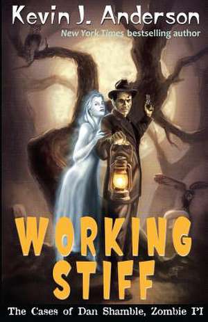 Working Stiff de Kevin J. Anderson