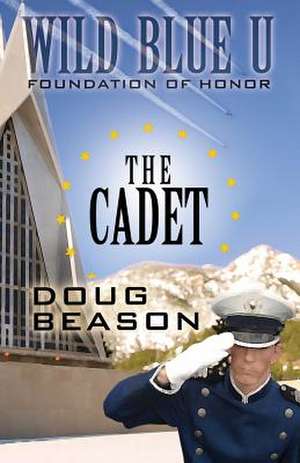 The Cadet: The Complete Edition de Doug Beason