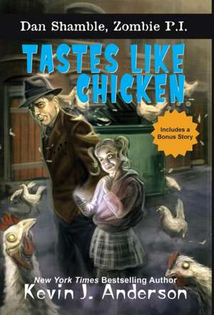 Tastes Like Chicken de Kevin J. Anderson