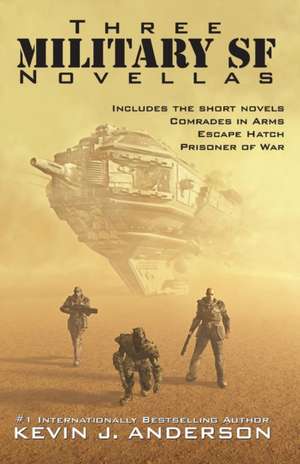 Three Military SF Novellas de Kevin J. Anderson