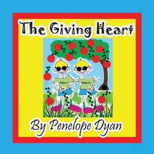 The Giving Heart de Penelope Dyan