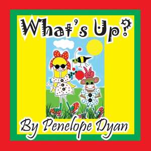 What's Up? de Penelope Dyan